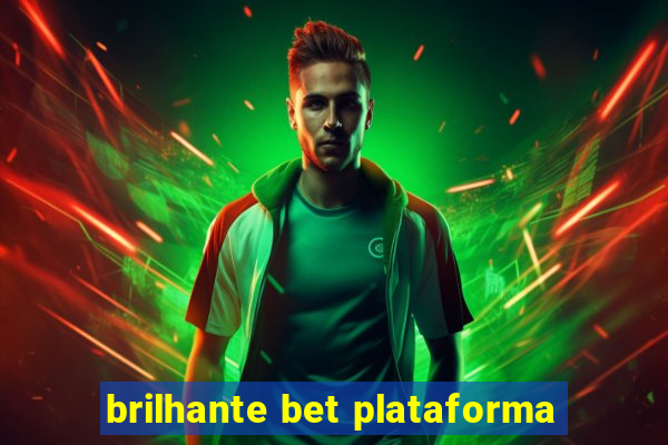 brilhante bet plataforma